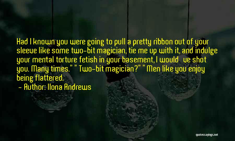 Tie You Up Quotes By Ilona Andrews