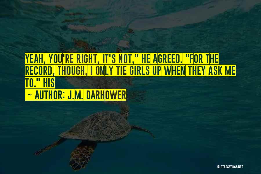 Tie You Up Quotes By J.M. Darhower