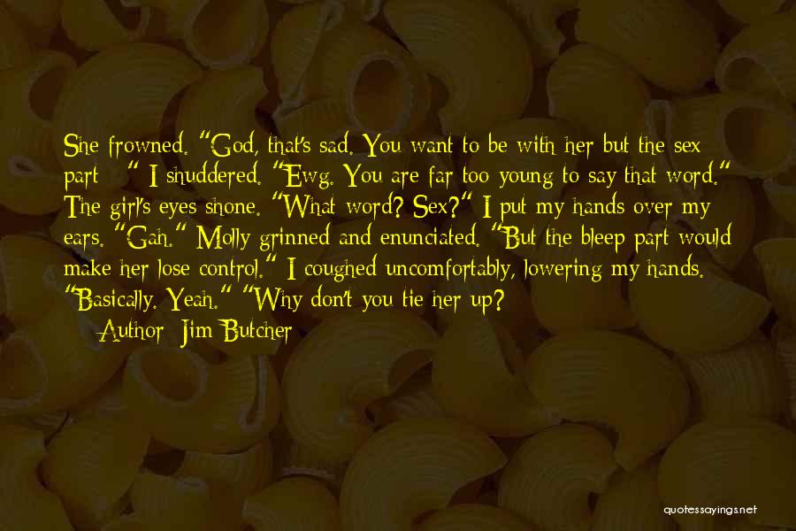 Tie You Up Quotes By Jim Butcher