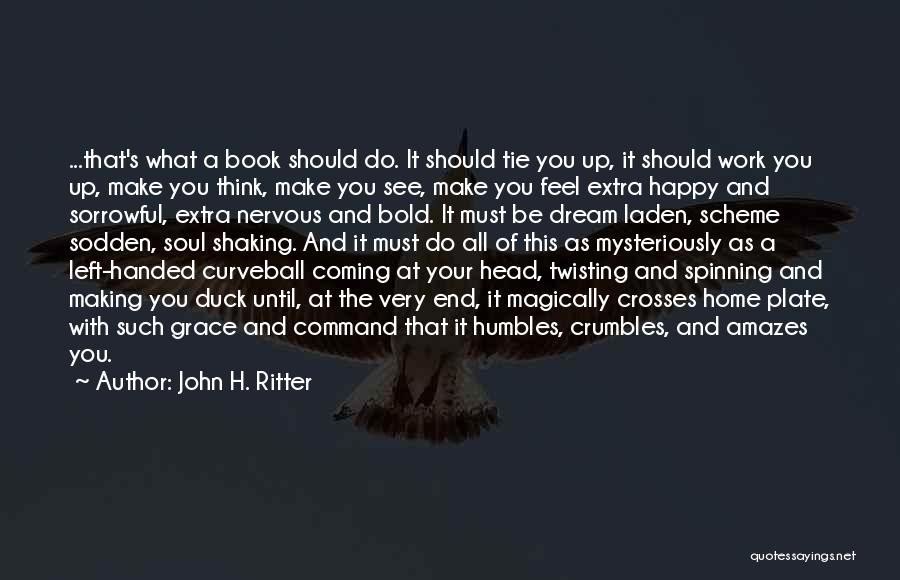 Tie You Up Quotes By John H. Ritter