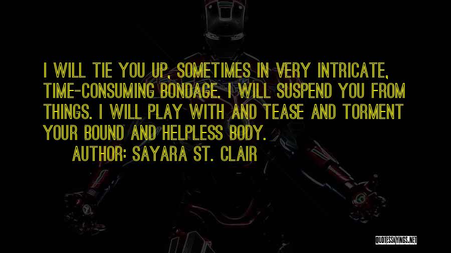 Tie You Up Quotes By Sayara St. Clair