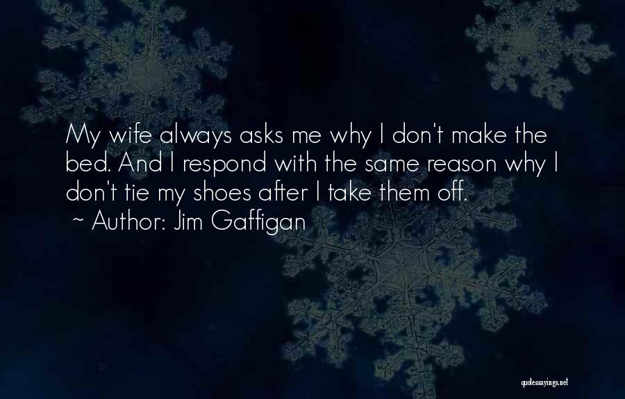 Tie Your Shoes Quotes By Jim Gaffigan