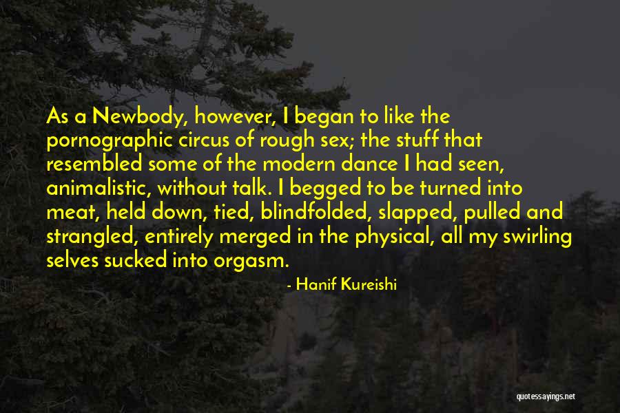 Tied Quotes By Hanif Kureishi Tied Quotes By Hanif Kureishi