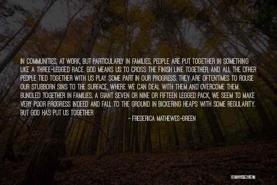 Tied Together Love Quotes By Frederica Mathewes-Green