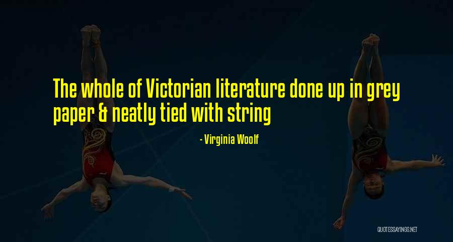 Tied Up With Quotes By Virginia Woolf Tied Up With Quotes By Virginia Woolf