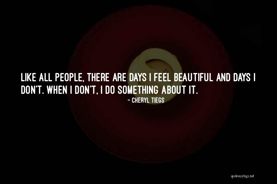 Tiegs Quotes By Cheryl Tiegs Tiegs Quotes By Cheryl Tiegs