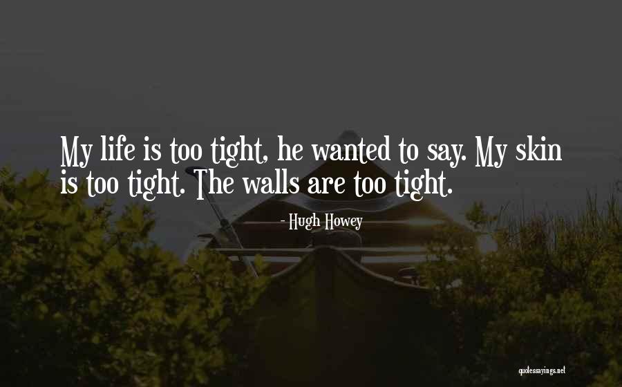 Tieniaca Quotes By Hugh Howey Tieniaca Quotes By Hugh Howey