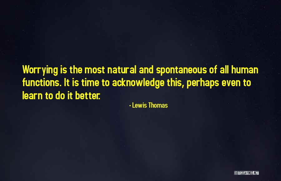 Tienie Pritchard Quotes By Lewis Thomas Tienie Pritchard Quotes By Lewis Thomas