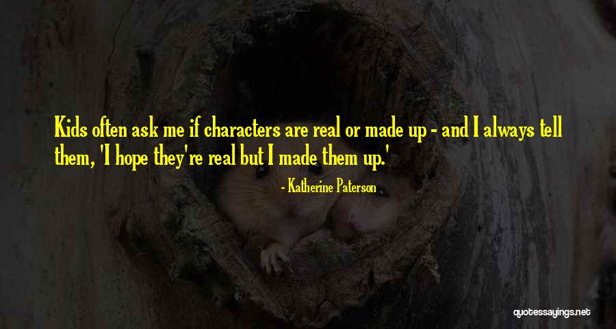 Tienkamp Belgie Quotes By Katherine Paterson Tienkamp Belgie Quotes By Katherine Paterson