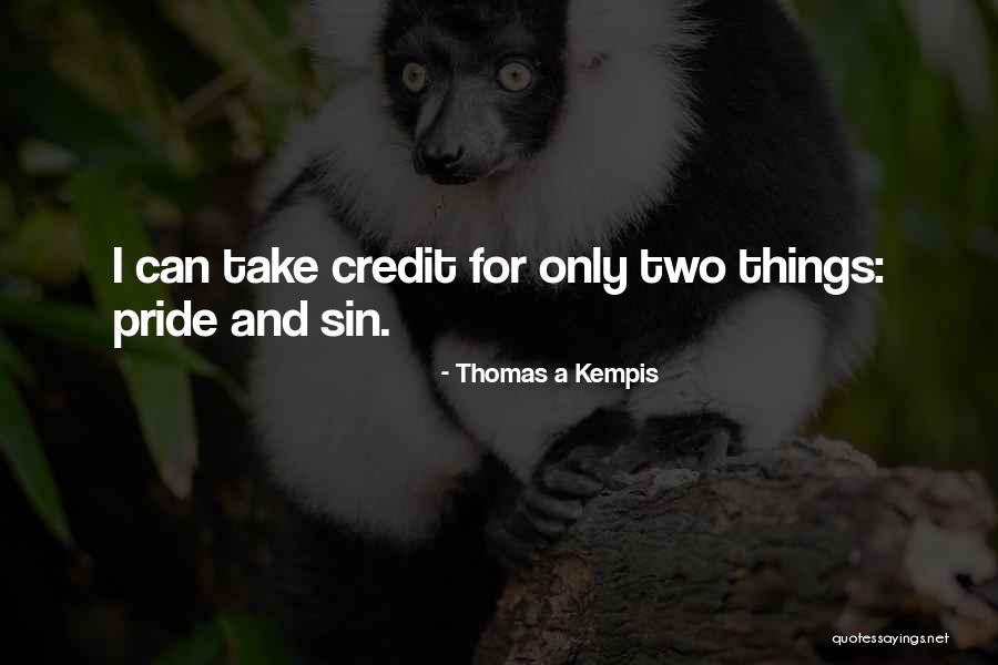 Tientes Quotes By Thomas A Kempis Tientes Quotes By Thomas A Kempis