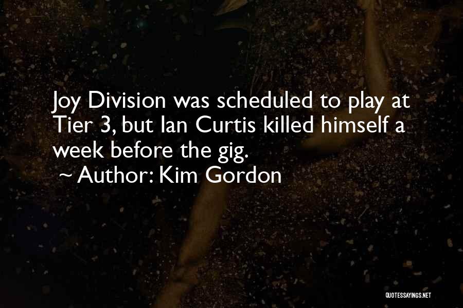 Tier 2 Quotes By Kim Gordon