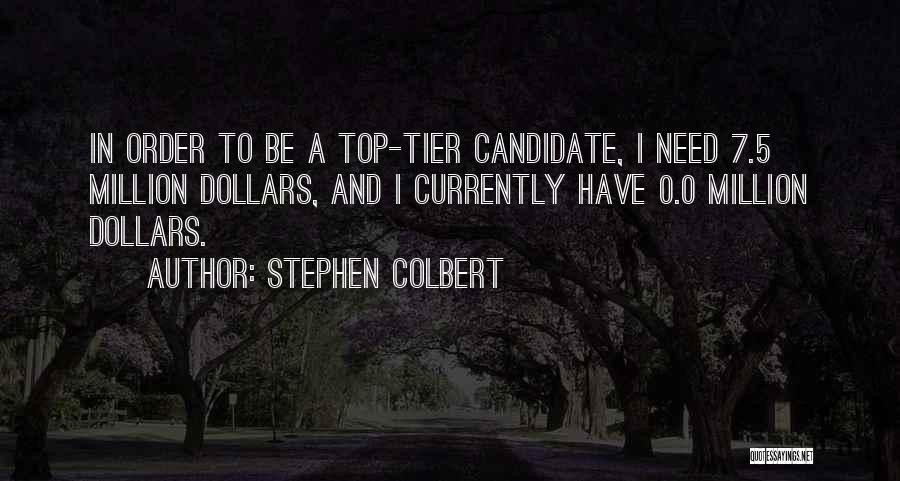 Tier 2 Quotes By Stephen Colbert