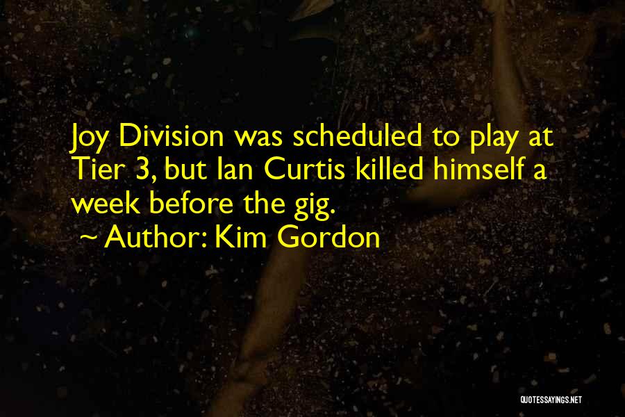 Tier Quotes By Kim Gordon