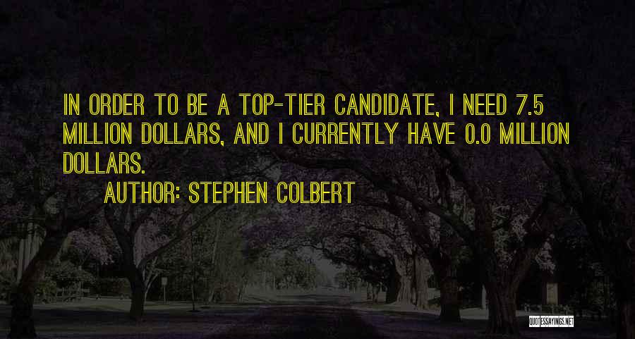 Tier Quotes By Stephen Colbert