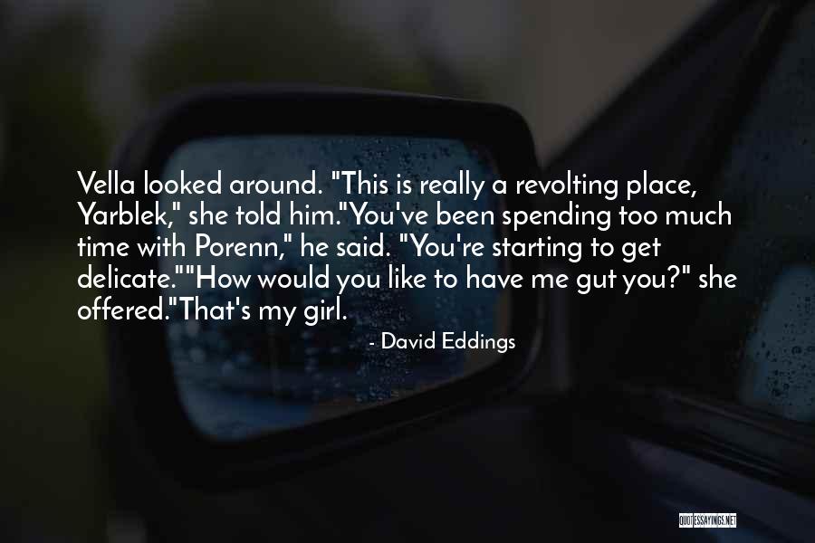 Tierean Quotes By David Eddings Tierean Quotes By David Eddings