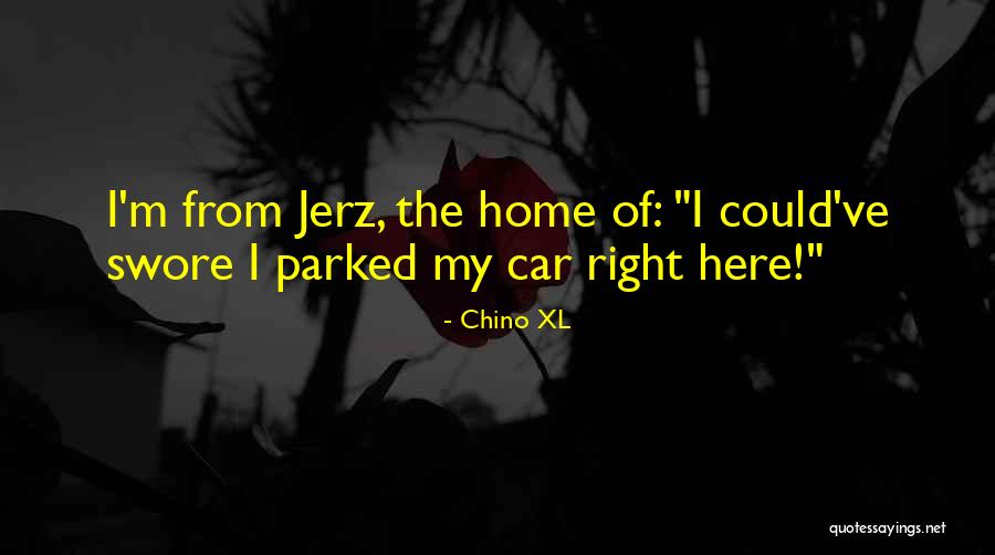 Tierneys Cavern Quotes By Chino XL Tierneys Cavern Quotes By Chino XL