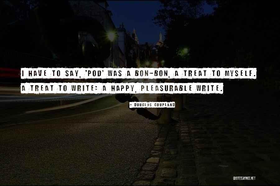 Tiernos Animados Quotes By Douglas Coupland Tiernos Animados Quotes By Douglas Coupland