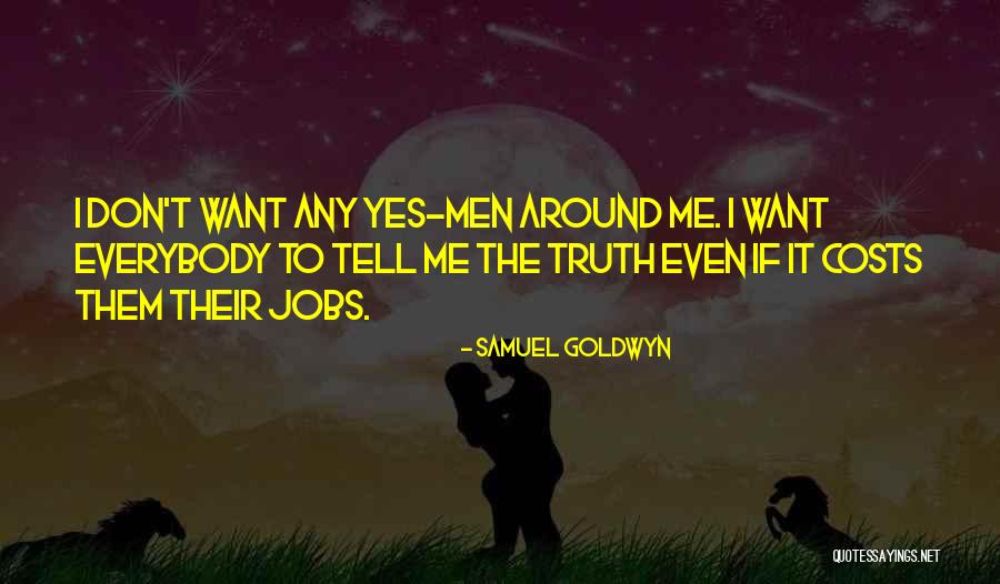 Tiernos Animados Quotes By Samuel Goldwyn Tiernos Animados Quotes By Samuel Goldwyn