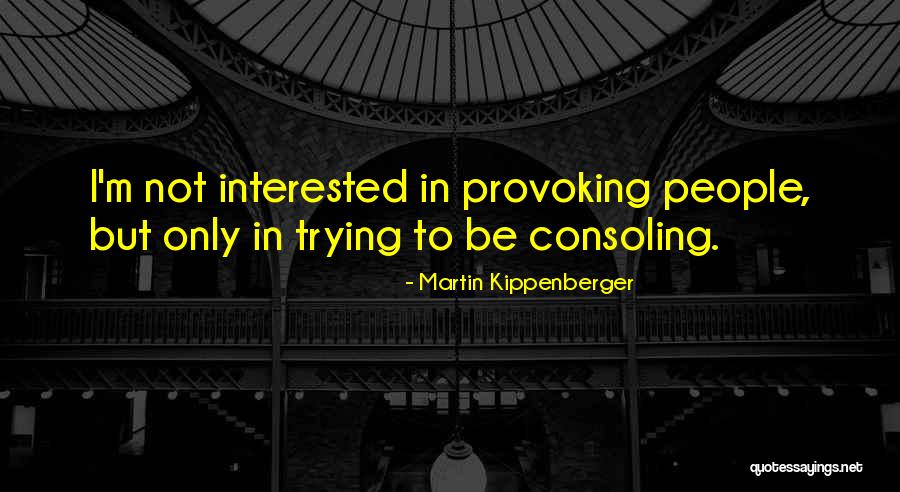 Tieron Quotes By Martin Kippenberger Tieron Quotes By Martin Kippenberger