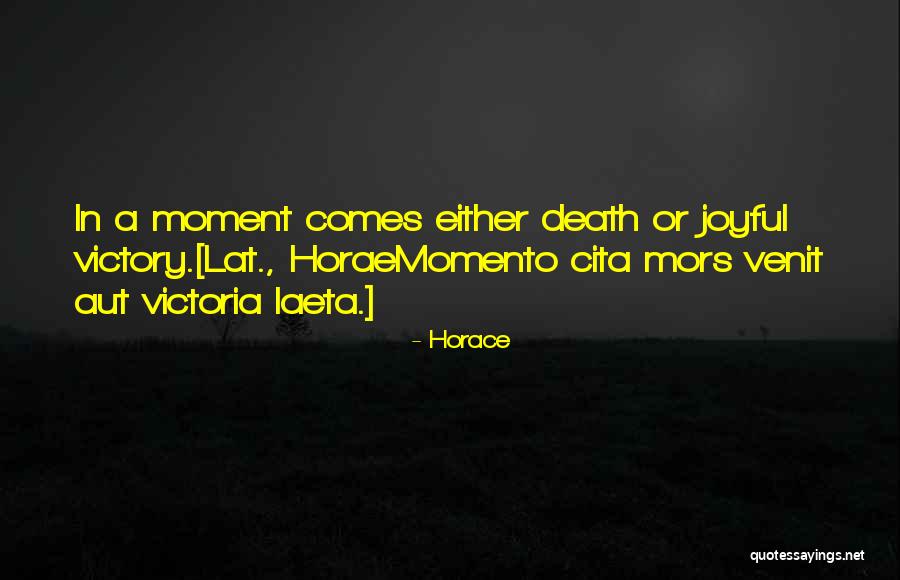Tiesas Nolemumi Quotes By Horace Tiesas Nolemumi Quotes By Horace