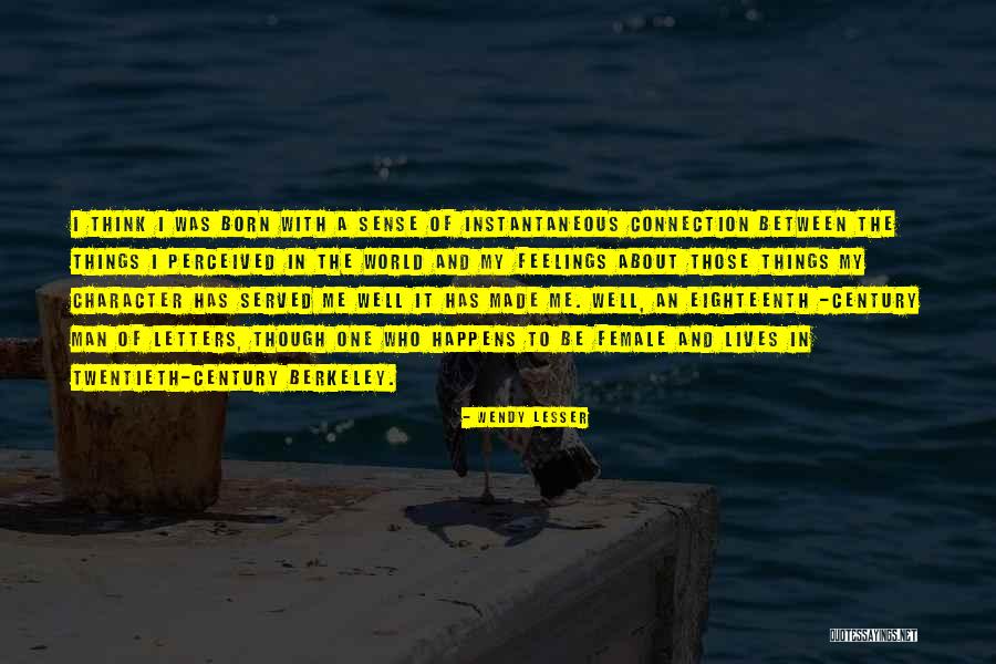 Tiesas Nolemumi Quotes By Wendy Lesser Tiesas Nolemumi Quotes By Wendy Lesser