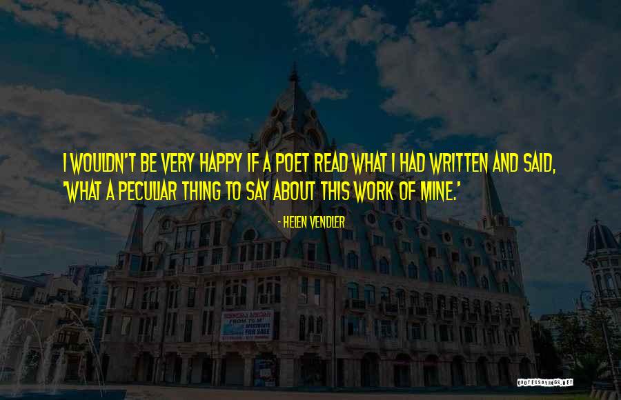 Tiesiogine Quotes By Helen Vendler Tiesiogine Quotes By Helen Vendler