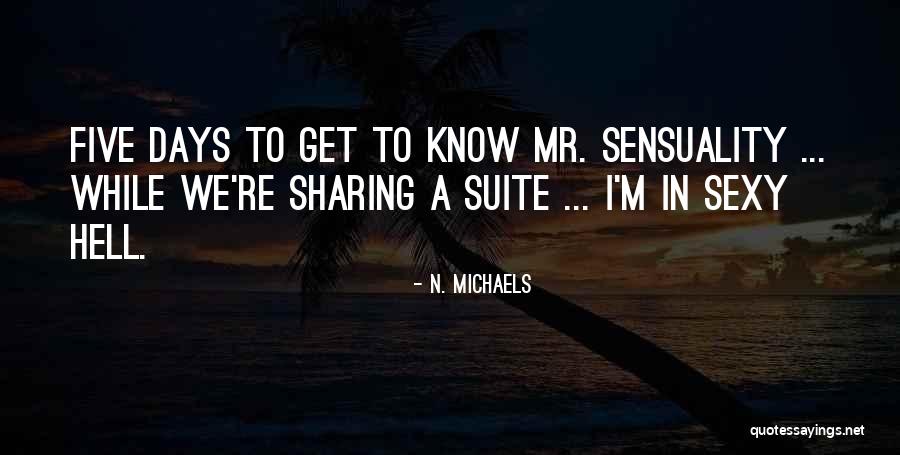Tiesos Ir Quotes By N. Michaels Tiesos Ir Quotes By N. Michaels