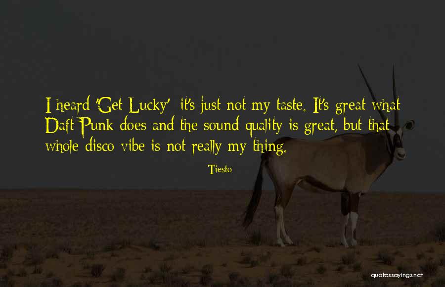 Tiesto Quotes 2078963 Tiesto Quotes 2078963