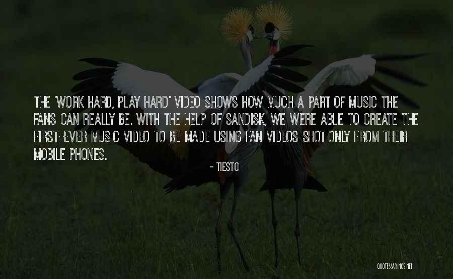 Tiesto Quotes 2102798 Tiesto Quotes 2102798