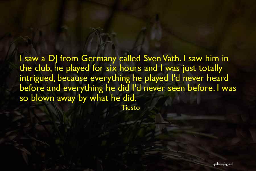 Tiesto Quotes 226135 Tiesto Quotes 226135
