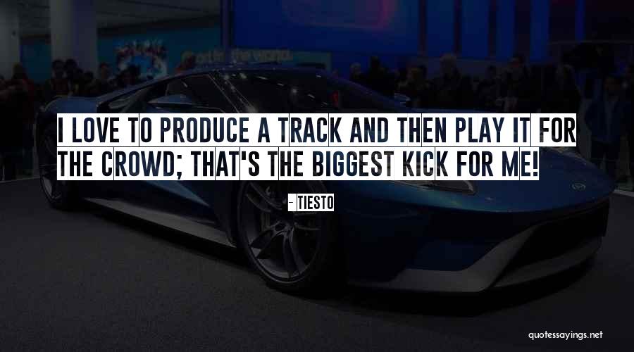 Tiesto Quotes 341912 Tiesto Quotes 341912