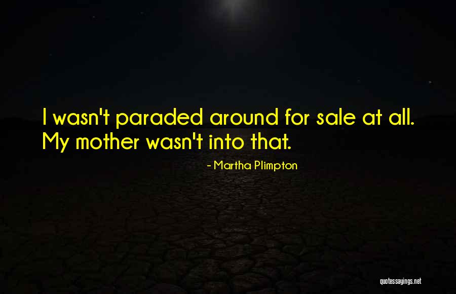 Tiferes Stam Quotes By Martha Plimpton Tiferes Stam Quotes By Martha Plimpton
