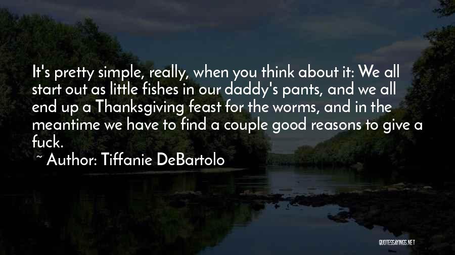 Tiffanie DeBartolo Quotes 336737