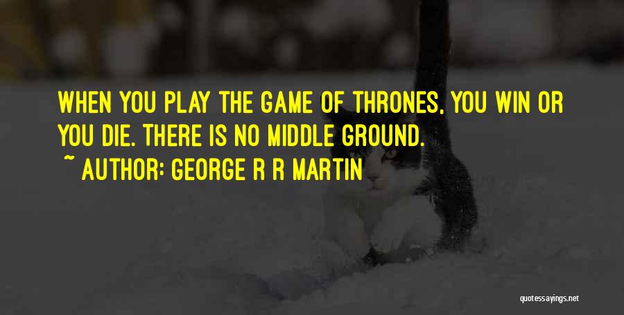 Tiffanie Ray Quotes By George R R Martin