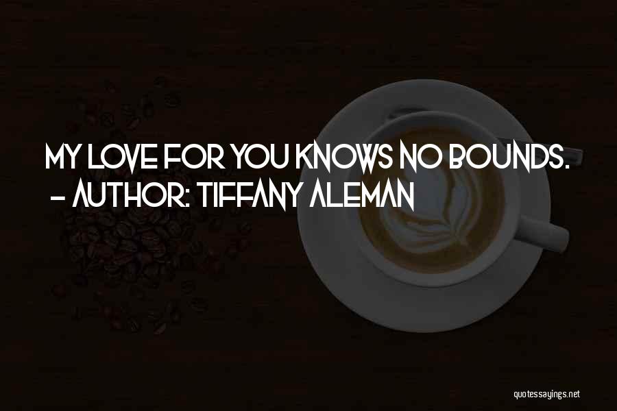 Tiffany Aleman Quotes 163568