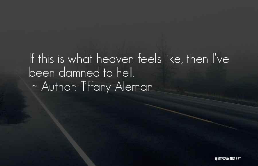 Tiffany Aleman Quotes 984216