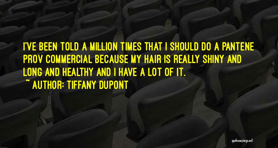 Tiffany Dupont Quotes 119655