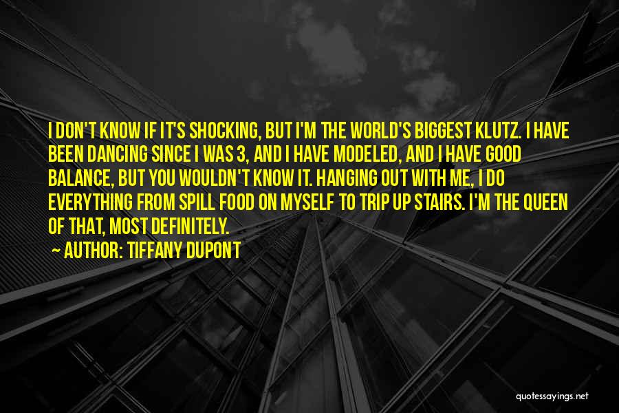 Tiffany Dupont Quotes 1315037