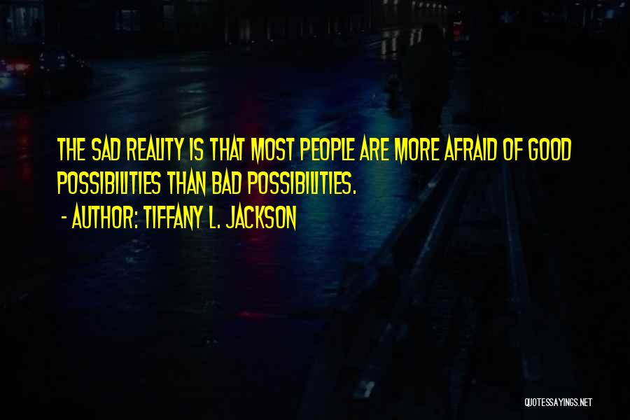 Tiffany L. Jackson Quotes 1395809