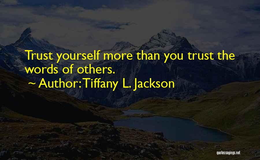 Tiffany L. Jackson Quotes 479447