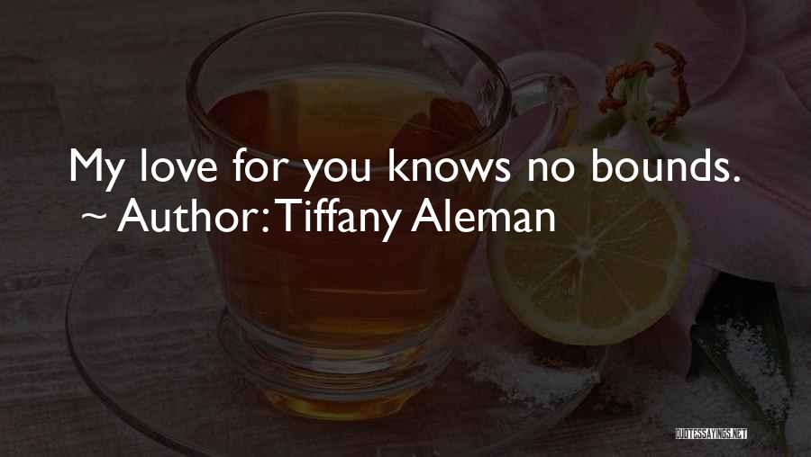 Tiffany Quotes By Tiffany Aleman