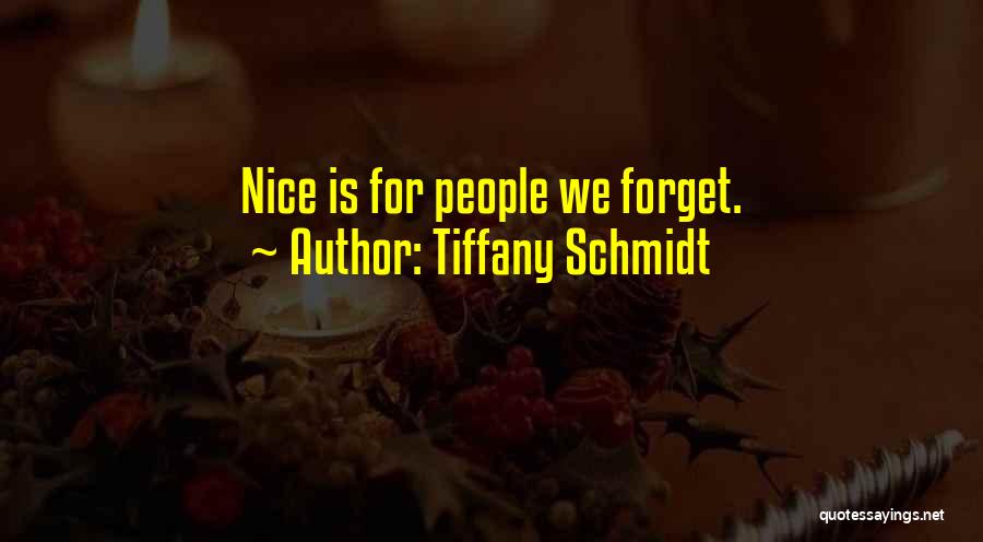 Tiffany Schmidt Quotes 86474