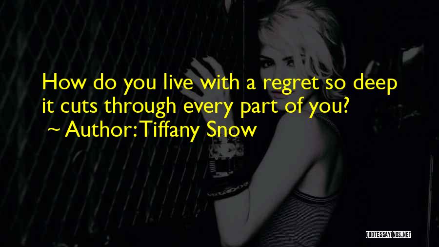 Tiffany Snow Quotes 1281040