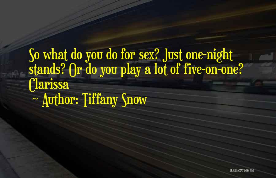 Tiffany Snow Quotes 143888