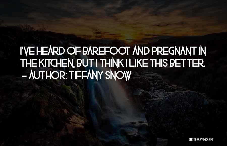 Tiffany Snow Quotes 1446437