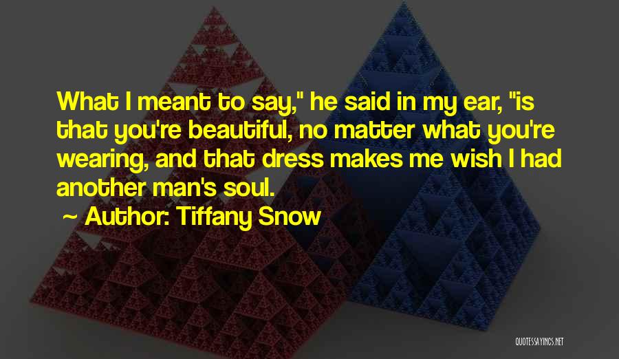 Tiffany Snow Quotes 2130840