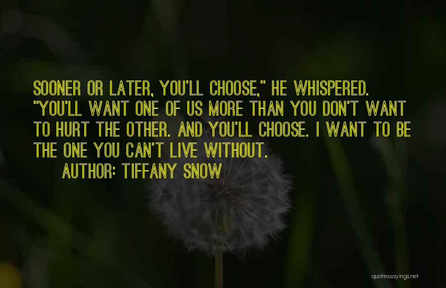 Tiffany Snow Quotes 2135958