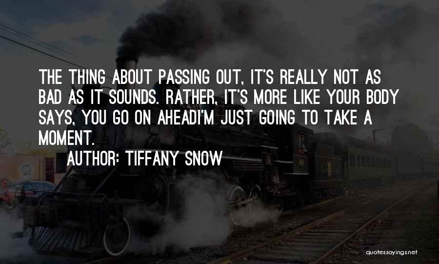 Tiffany Snow Quotes 327179