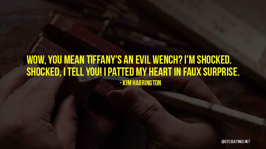 Tiffany's Quotes By Kim Harrington Tiffany's Quotes By Kim Harrington
