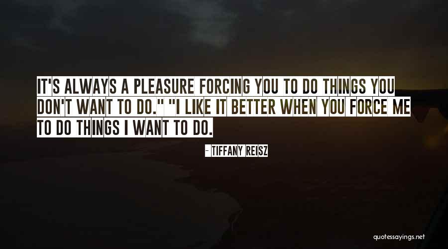 Tiffany's Quotes By Tiffany Reisz Tiffany's Quotes By Tiffany Reisz